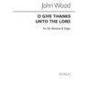 Wood, Charles - O Give Thanks Unto The Lord