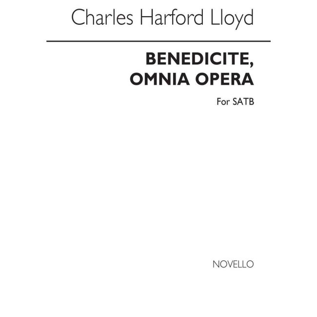 Lloyd, Charles Harford - Benedicite Omnia Opera