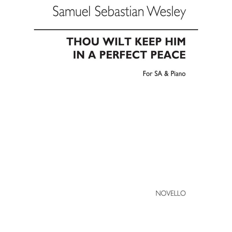Wesley, Samuel - Thou Wilt Keep Him In Perfect Peace