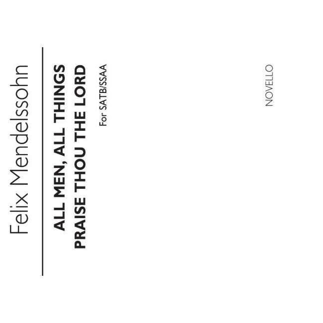Bartholdy, Felix Mendelssohn - All Men, All Things And Praise Thou The Lord