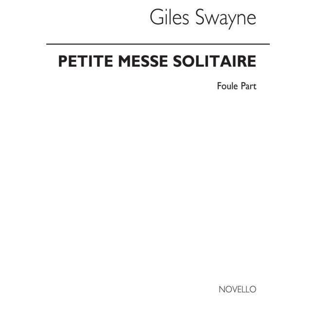 Swayne, Giles - Petite Messe Solitaire Foule for Unison Voices