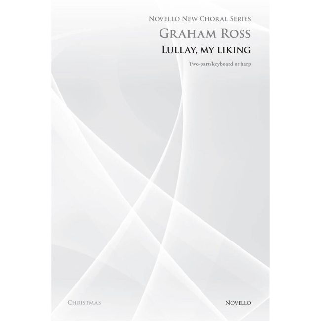 Ross, Graham - Lullay My Liking (Novello New Choral Series)