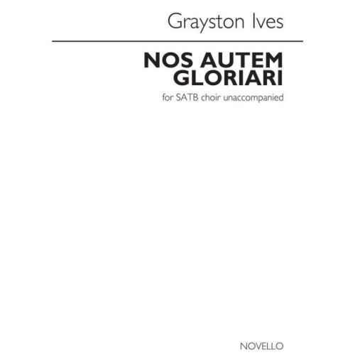 Ives, Grayston - Nos Autem...
