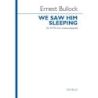 Bullock, Ernest - We saw him sleeping