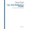 Stoll, David - All The World's a Stage (Upper Voice Choir)