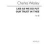 Wesley, Charles - Like As We Do Put