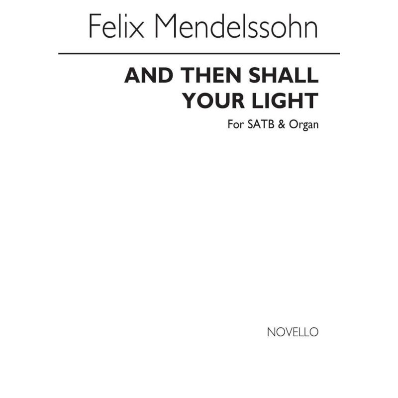 Bartholdy, Felix Mendelssohn - And Then Shall Your Light Break Forth