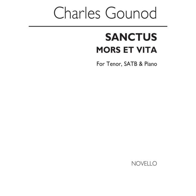 Gounod, Charles - Sanctus Mors Et Vita