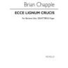 Chapple, Brian - Ecce Lignum Crucis