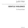 Weir, Judith - Gentle Violence