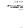 Weir, Judith - King Harald Sails To Byzantium