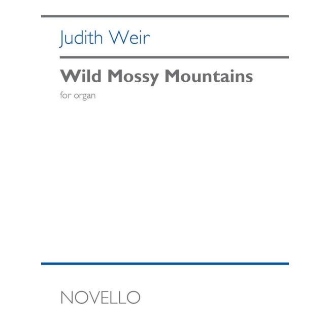 Weir, Judith - Wild Mossy Mountains