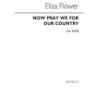Flower, Eliza - Now We Pray For Our Country