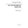 Allen, George B. - By The Waters Of Babylon Satb
