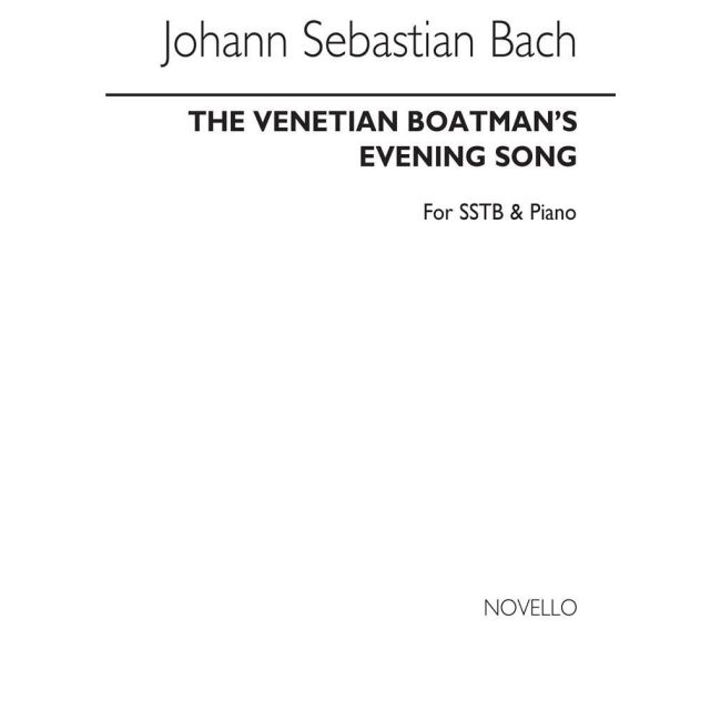 Bach, Johann Sebastian - The Venetian Boatman's Evening Song Sstb/Piano