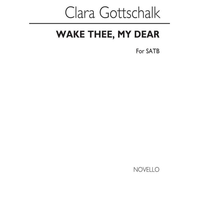Gottschalk, Clara - Wake Thee My Dear