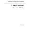 Gounod, Charles - O Sing To God (Noel)