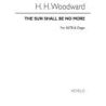 Woodward, H. H. - The Sun Shall Be No More