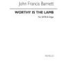 Barnett, John Francis - Worthy Is The Lamb