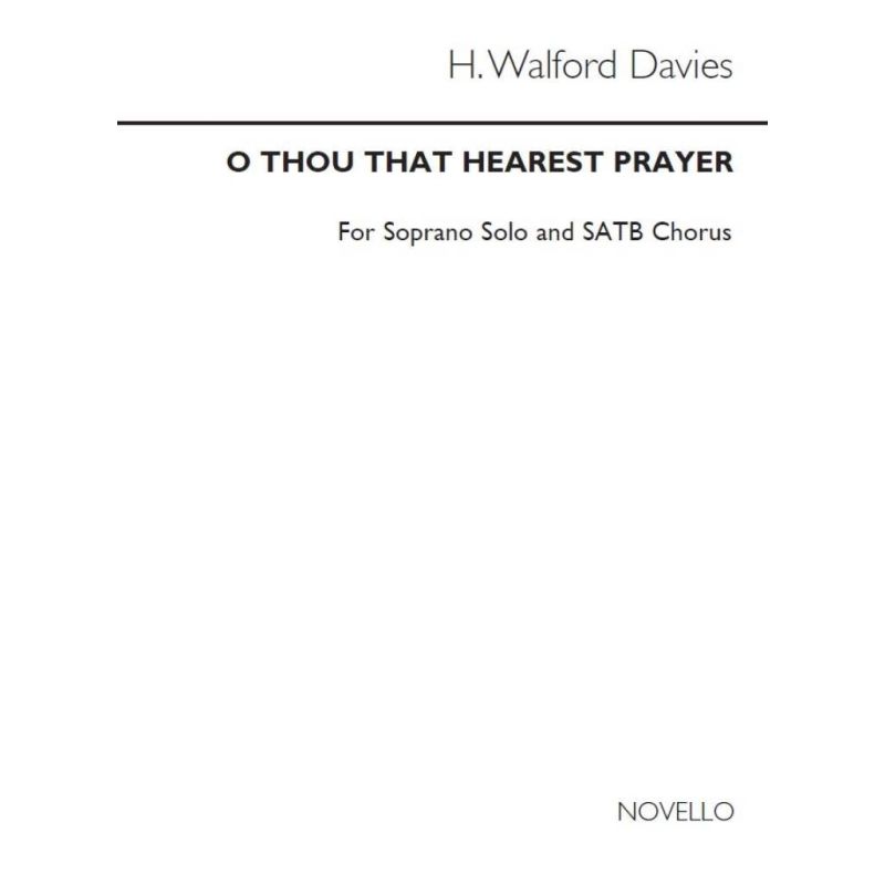 Davies, H. Walford - O Thou That Hearest Prayer for SATB Chorus