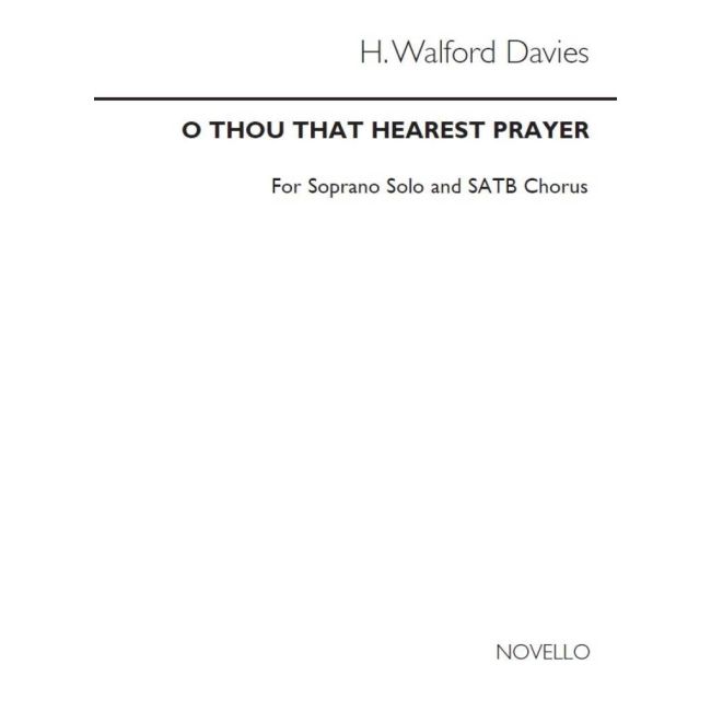 Davies, H. Walford - O Thou That Hearest Prayer for SATB Chorus