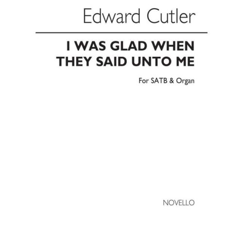 Cutler, Edward - I Was Glad...