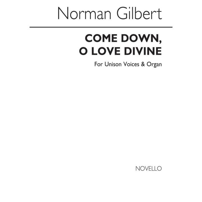 Gilbert, Norman - Come Down, O Love Divine