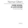 Gilbert, Norman - Come Down, O Love Divine