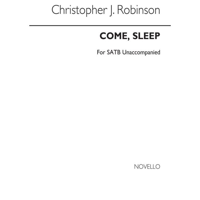 Robinson, C. - Come Sleep Satb