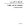 Bush, Geoffrey - Two Latin Hymns