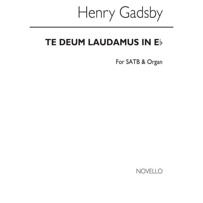 Gadsby, Henry - Te Deum Laudamus In E Flat