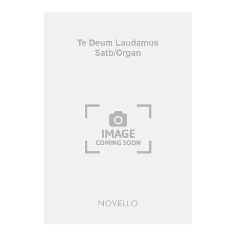 Carnall, Arthur - Te Deum Laudamus Satb/Organ