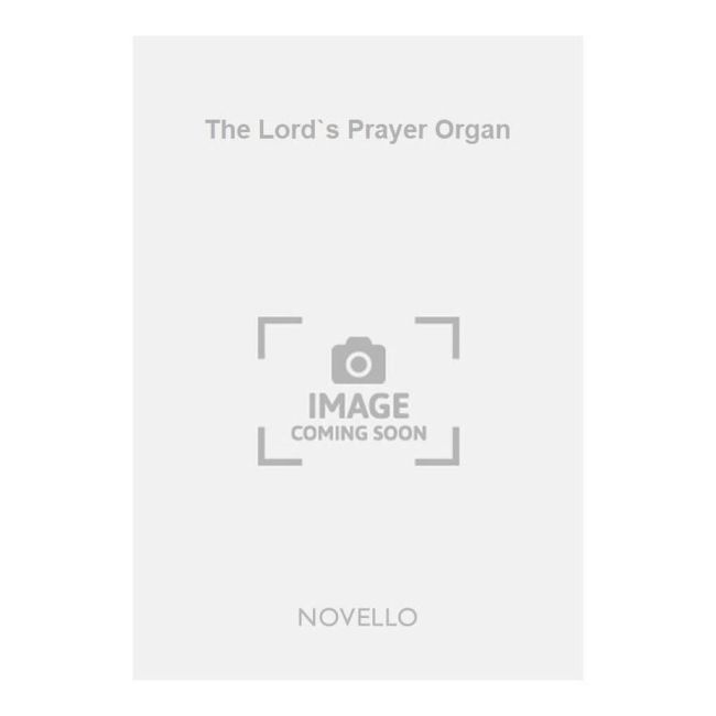 Haynes, Walter Battison - The Lord`s Prayer Organ