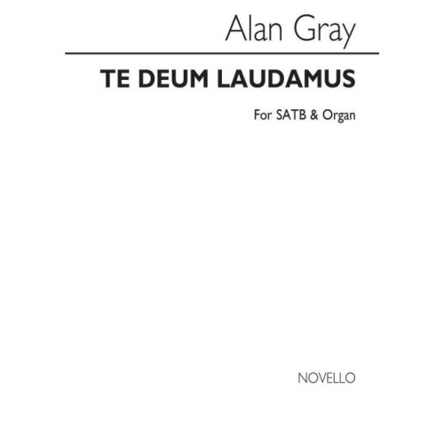 Gray, Allan - Te Deum Laudamus