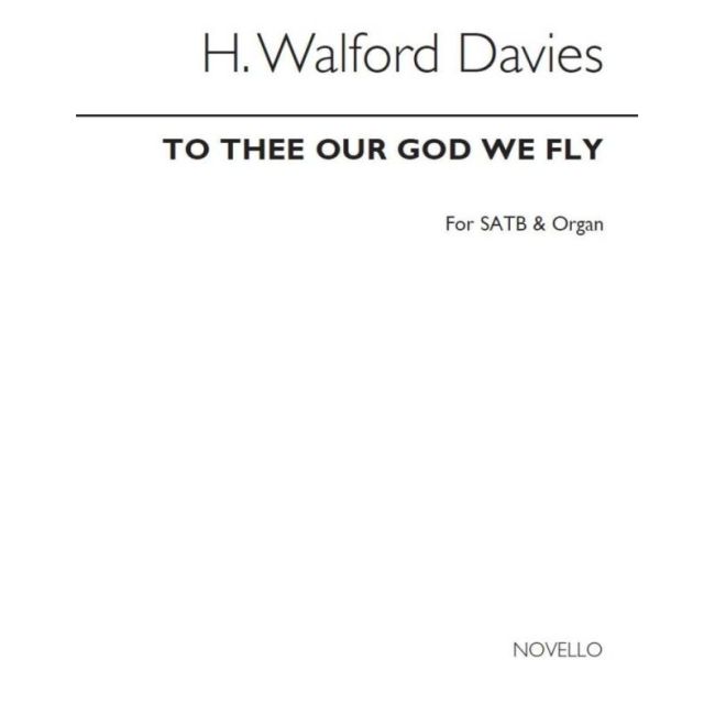 Davies, H. Walford - To Thee Our God We Fly (Hymn)