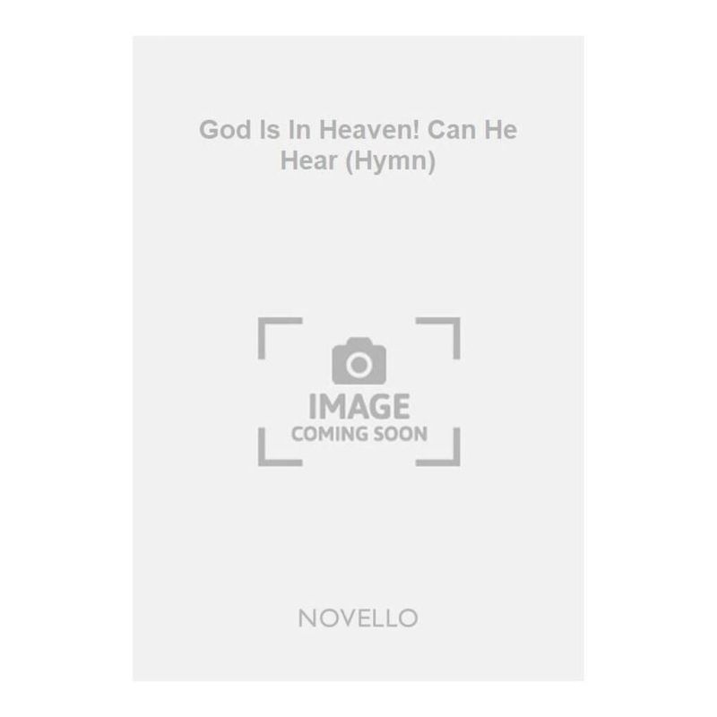 Button, H. Elliot - God Is In Heaven! Can He Hear (Hymn)