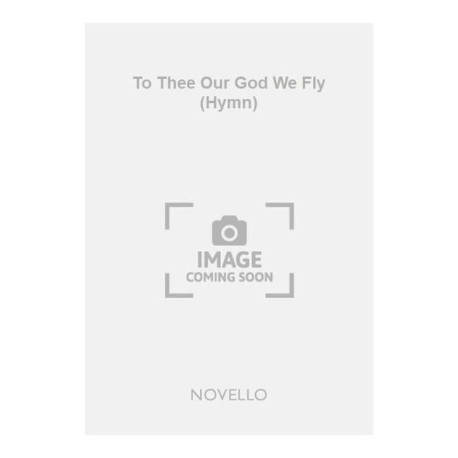 Armistead, James - To Thee Our God We Fly (Hymn)