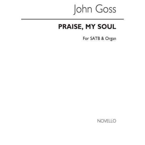 Goss, John - Praise My Soul...