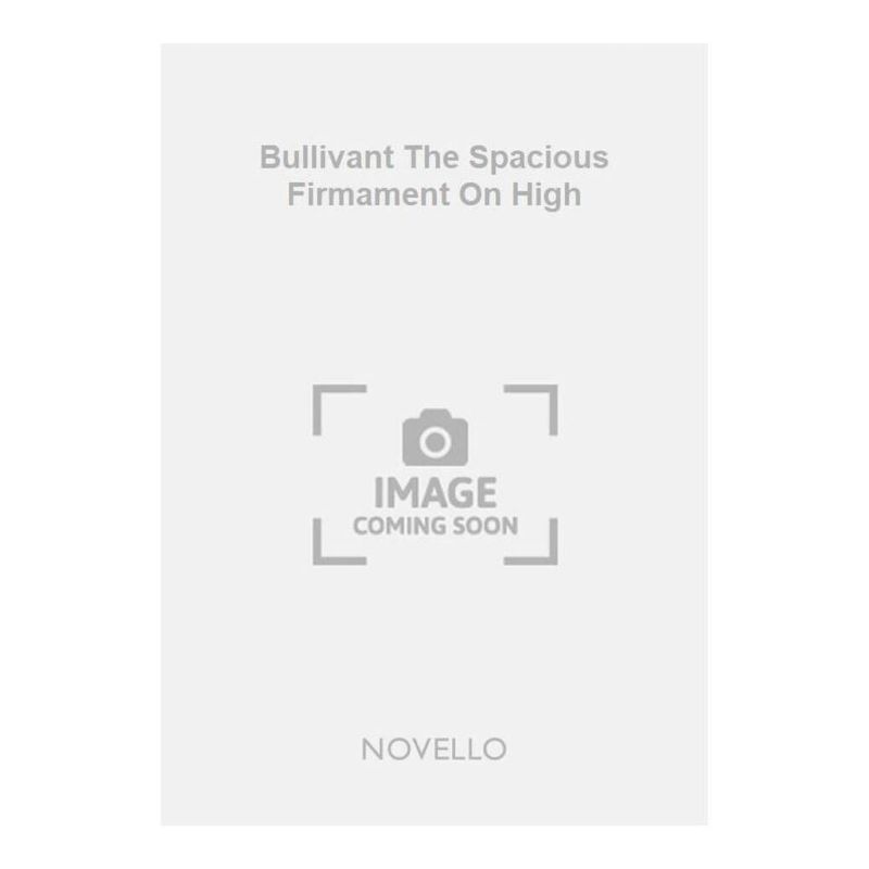 Bullivant The Spacious Firmament On High