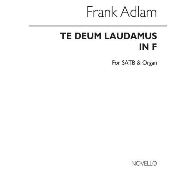 Adlam, Frank - Te Deum Laudamus In F