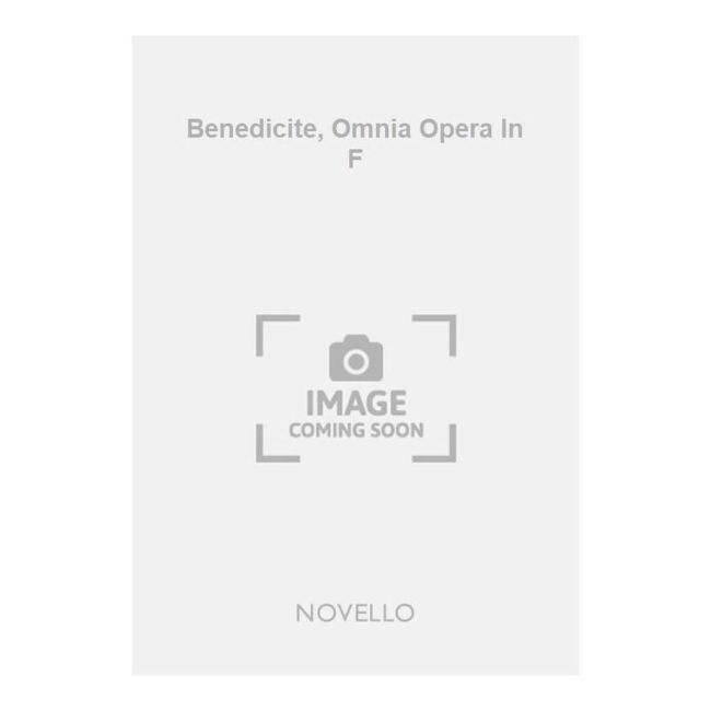 Adlam, Frank - Benedicite, Omnia Opera In F