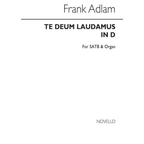Adlam, Frank - Te Deum...