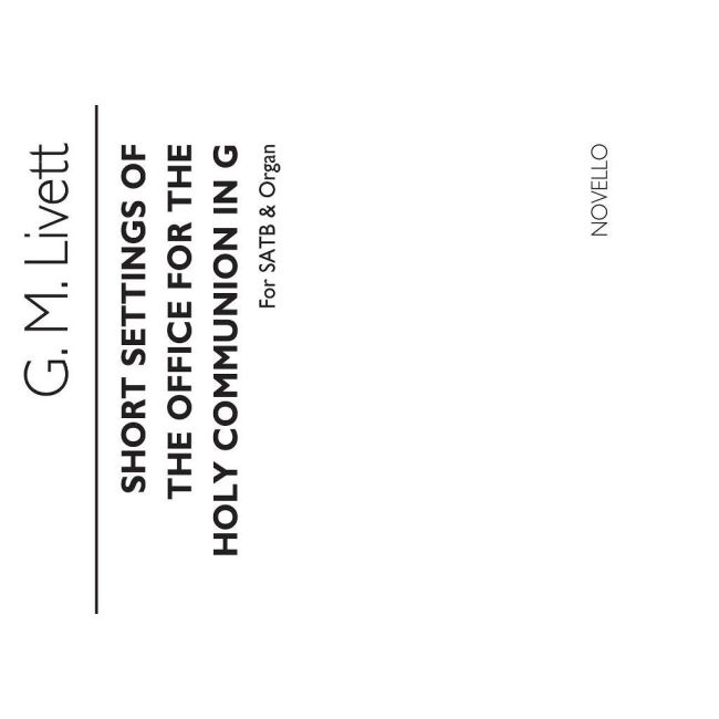 Livett, G.M. - The Office For Holy Communion In G