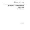 Ley, Henry - A Short Communion Service