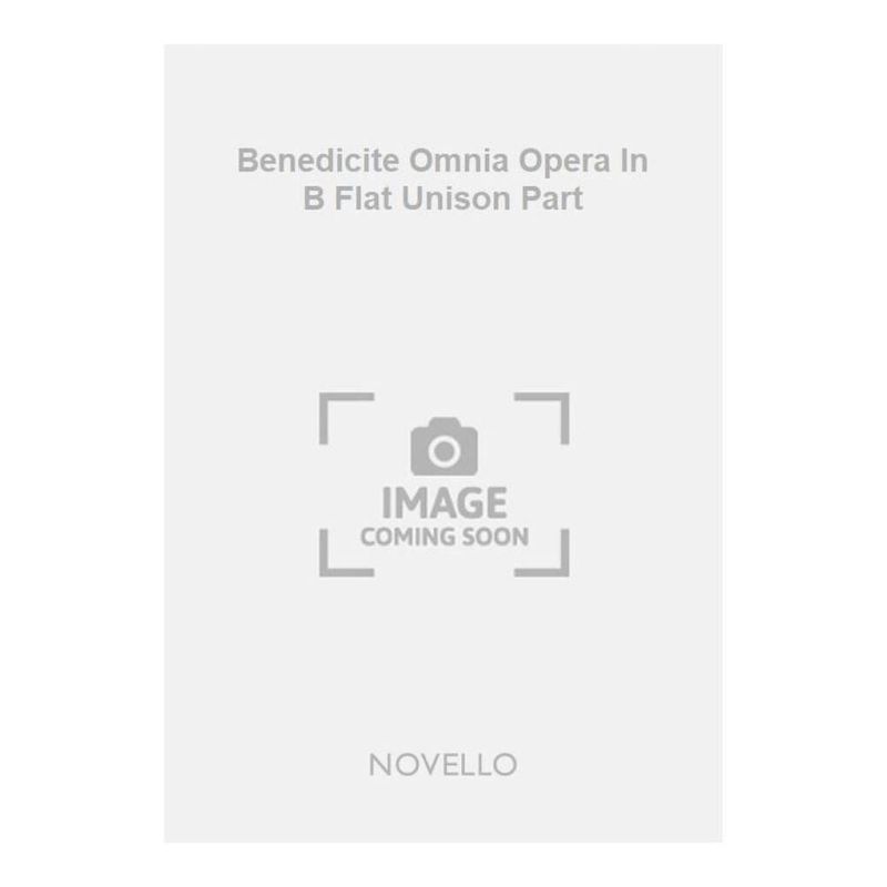 Hinton, James E. Alban - Benedicite Omnia Opera In B Flat Unison Part