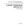 Chambers, H.A. - A Short Communion Service In F