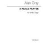 Gray, Allan - A Peace Prayer Satb/Organ