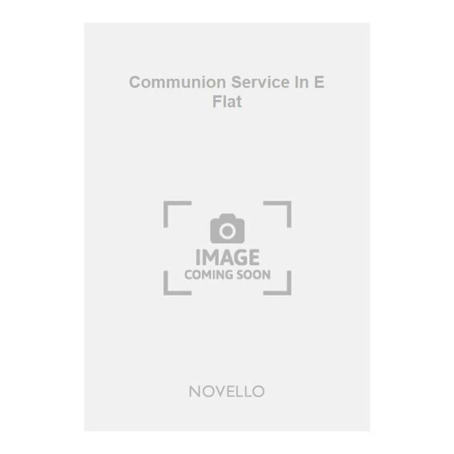 Cruickshank, W.A.C. - Communion Service In E Flat