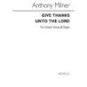 Milner, Anthony - Give Thanks Unto The Lord