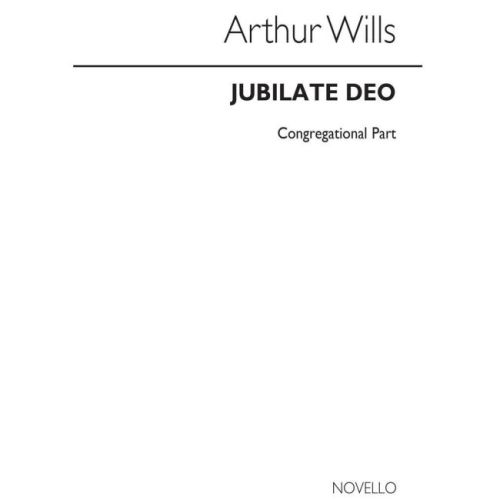 Wills, Arthur - Jubilate...